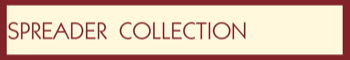 Spreader Collection